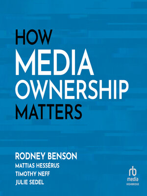 cover image of How Media Ownership Matters